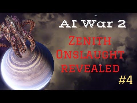AI War 2 - Zenith Onslaught:  Wrapping It Up (4)