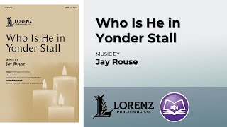 Who Is He in Yonder Stall | Jay Rouse