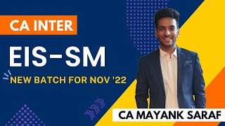 CA Inter EIS-SM - New Batch for Nov 22 by CA Mayank Saraf