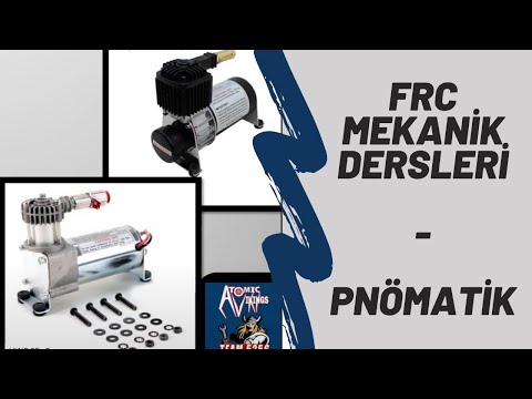 FRC Mekanik Dersleri -Pnömatik
