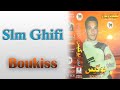 Boukiss Slm Ghifi Slm Ghifi