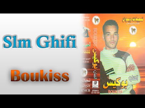 Boukiss Slm Ghifi Slm Ghifi 
