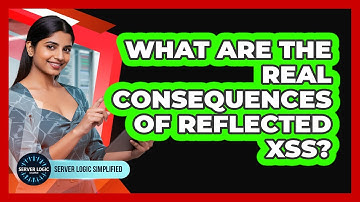 What Are The Real Consequences Of Reflected XSS?