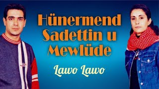 Hunermend Sadetin u mevlüde - Lawo lawo Resimi