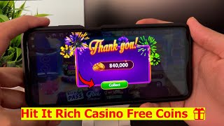 Collecting Hit It Rich Casino Free Coins 🎁😍 | Collect New Bonus and Coin Links in Hit It Rich Game screenshot 5