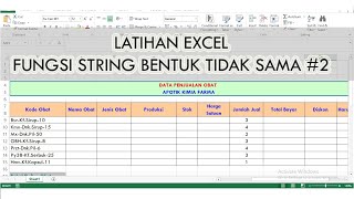 TUTORIAL EXCEL LATIHAN FUNGSI STRING BENTUK TAK SAMA #2 tutorial dasyat!!!