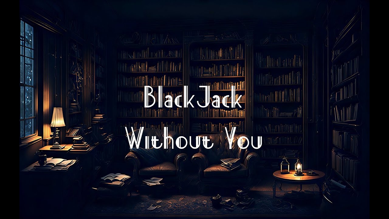 Watch BlackJack - Without You on YouTube Watch BlackJack - Without You on YouTube
