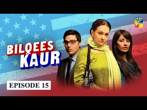 Bilqees Kaur — Episode 15
