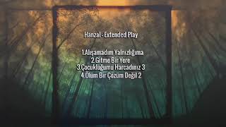 Hanzal - Gitme Bir Yere (EP-Albüm) (Official Audio)