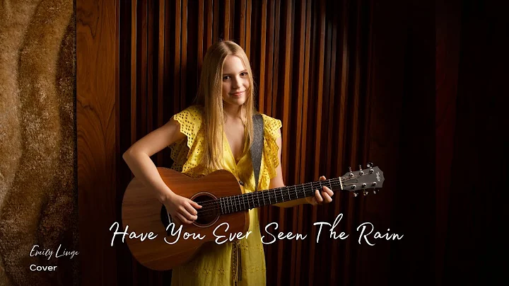 Have You Ever Seen The Rain - CCR - Cover by Emily...