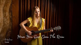 Have You Ever Seen The Rain - CCR (Cover by Emily Linge)