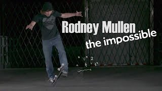 Rodney Mullen - The Impossible (2018)