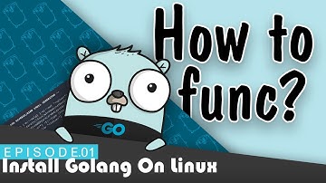 How To Func 01.1 - Install Golang On Linux - نصب گولنگ در لینوکس
