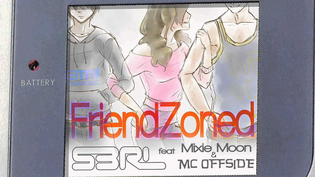 Friendzoned   S3RL feat Mixie Moon