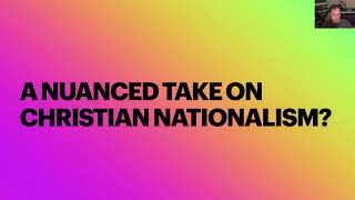 A Nuanced Take on Christian Nationalism?