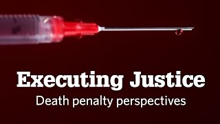 Executing Justice- Death Penalty Perspectives