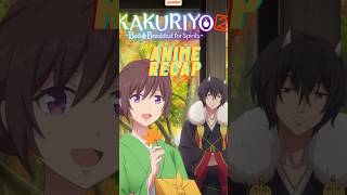 ANIME RECAP: Kakuriyo Bed and Breakfast for Spirits Season 2