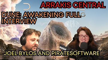 Dune: Awakening | Joel Bylos and PirateSoftware Full Interview | Dune Lore #duneawakening