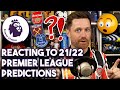 REACTING TO MY PREMIER LEAGUE PREDICTIONS 2021/22