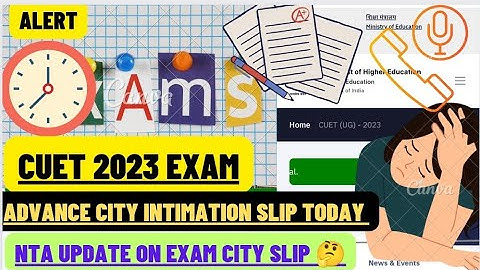 CUET-UG ADVANCE CITY INTIMATION SLIP DECLARE TODAY 2023 EXAM 💙 NTA CALL KAB HOGA RELEASE #cuet2023
