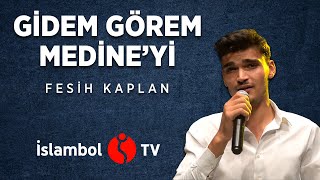 Gidem Görem Medine'yi - Fesih Kaplan Resimi