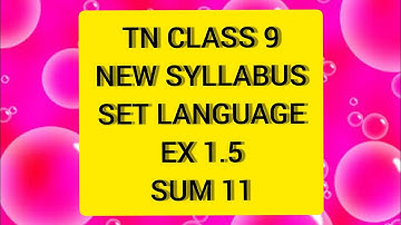 TN Samacheer 9 Maths Set Language Ex1.5 Sum 11.