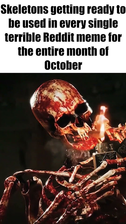 Skeleton Memes During October Be Like