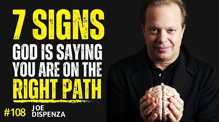 7 SIGNS GOD IS SAYING YOU ARE ON THE RIGHT PATH | POWERFUL SPEECH BY DR JOE DISPENZA