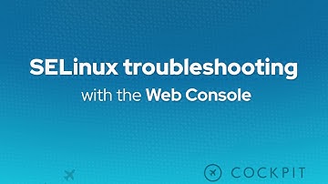 SELinux troubleshooting with the Web Console