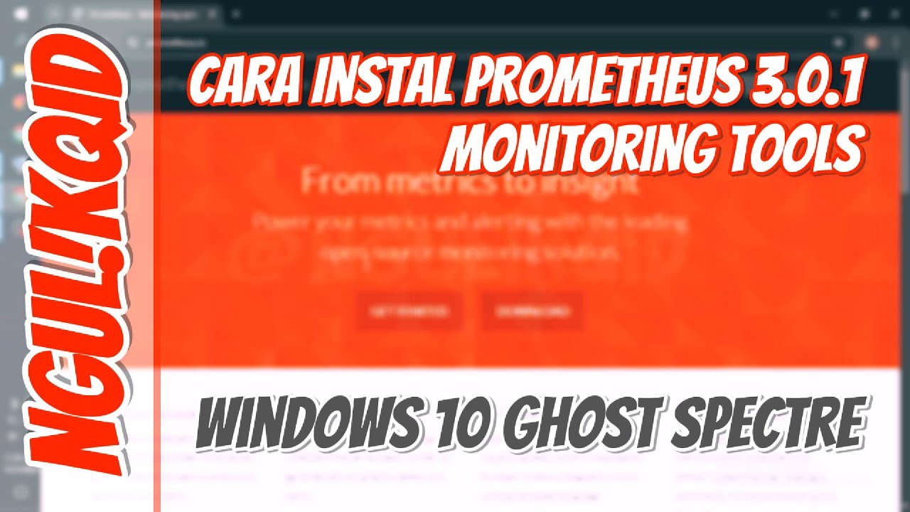 Cara INSTAL PROMETHEUS 3.0.1 Monitoring Tools - Windows 10 Ghost ...