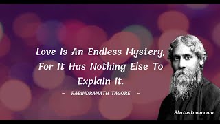 Top Inspirational & Motivational Quotes By Rabindranath Tagore Indian National Anthem Author