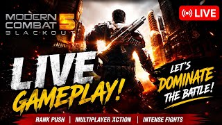 🔴 LIVE | Modern Combat 5 Multiplayer Gameplay | Rank Push &amp; Intense Battles 🔥 | Hindi