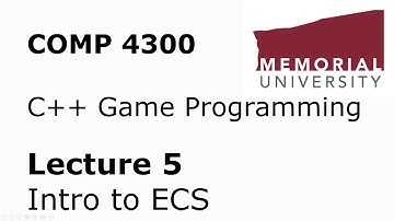 COMP4300 - Game Programming - Lecture 05 - Introduction to ECS