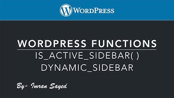 WordPress function is_active_sidebar dynamic_sidebar functions Part-3