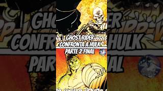 GHOST RIDER CONFRONTA A HULK PARTE 2 FINAL