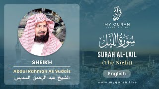 092 Surah Al Lail With English Translation By Sheikh Abdul Rahman As Sudais