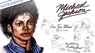 Instrumental Michael Jackson Im So Blue 80S Mix