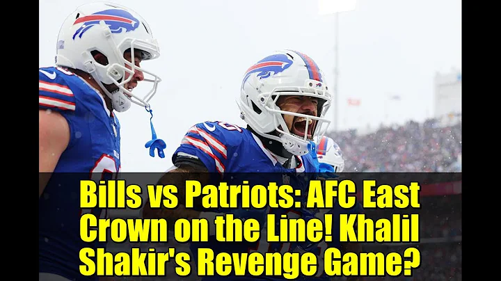 Bills vs Patriots: AFC East Crown on the Line! Khalil Shakir's Revenge Game? | NFL Week 15 Preview