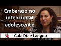 Embarazo no intencional adolescente | Gala Díaz Langou en Aprender de Grandes