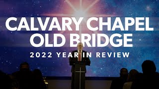 Calvary Chapel 2022 Year In review!