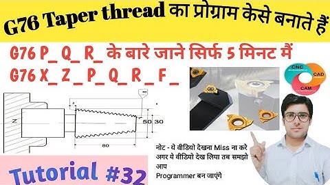 G76 TAPER THREAD PROGRAM| G76 Canned Cycle Threading Program| Threading का प्रोग्राम केसे बनाते हैं