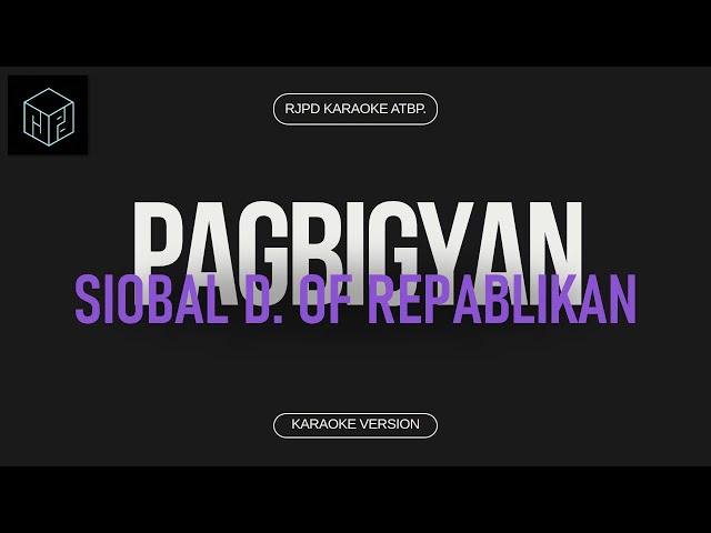Pagbigyan - Siobal D (Karaoke Version by RJPD) class=