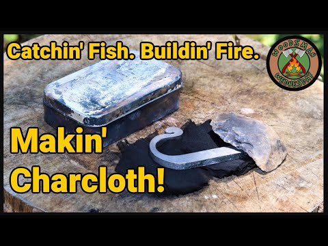 Fishing, fire, and How To Make Char cloth!