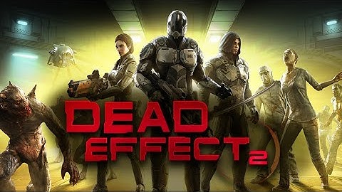 Dead Effect 2 Gameplay - 1080p, 60fps, PC - No Commentary, Part 2