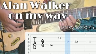 Video thumbnail of "Alan Walker - on my way Guitar Tab lesson easy Electric gitar tuttorial Part 1"