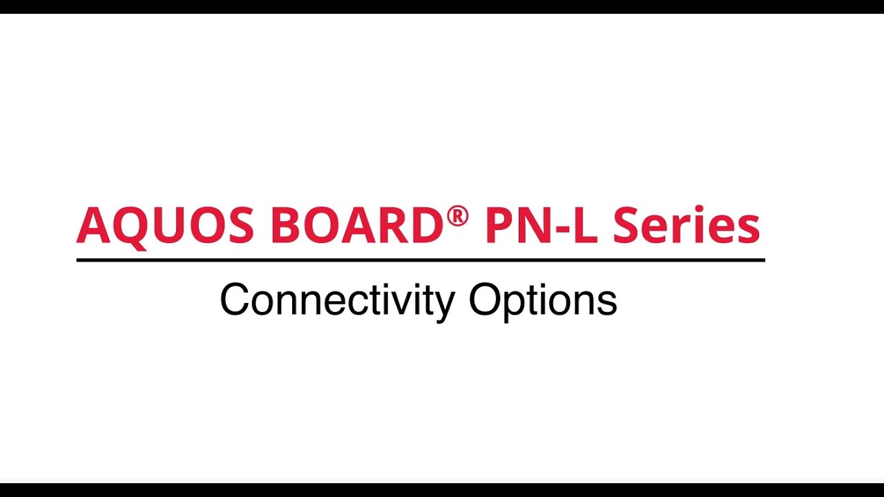 Connectivity Option for the AQUOS BOARD® PN-L Series, image size:1280x720