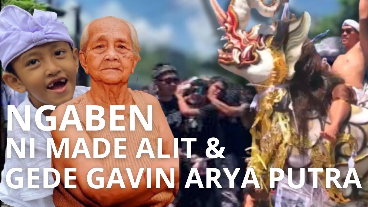 NGABEN GEDE GAVIN ARYA PUTRA DAN NI MADE ALIT BANJAR LEBAH KLUNGKUNG