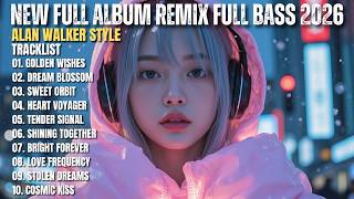 ALAN WALKER STYLE X FAZARA || NEW FULL ALBUM REMIX FULL BASS 2026