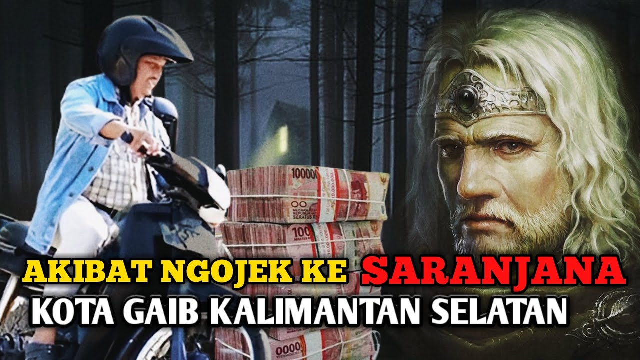 AKIBAT NGOJEK KE SARANJANA || KOTA GAIB KALIMANTAN SELATAN KOTABARU