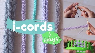 5 Ways To Make An ICord  Knit, Crochet, and Loom Knit!